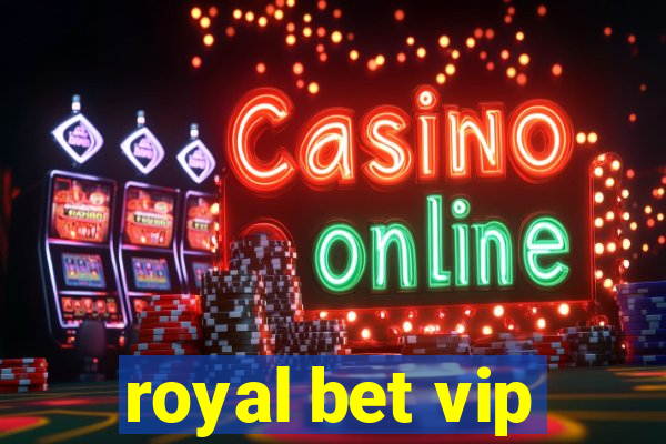 royal bet vip