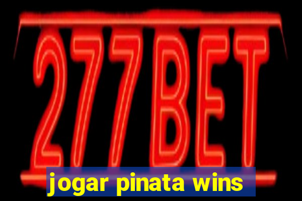 jogar pinata wins