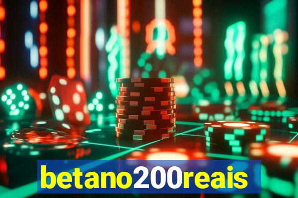 betano200reais