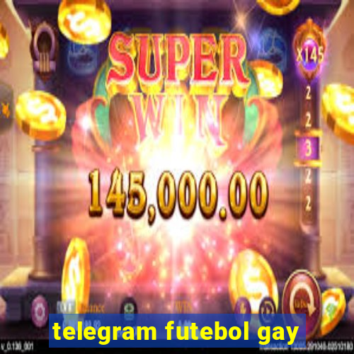 telegram futebol gay