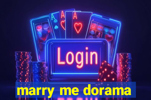 marry me dorama
