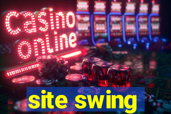 site swing