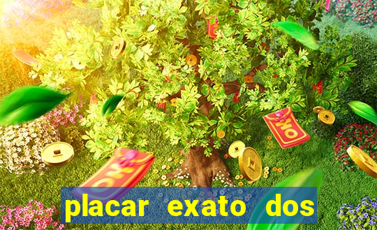 placar exato dos jogos de hoje 365