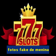 fotos fake de menina