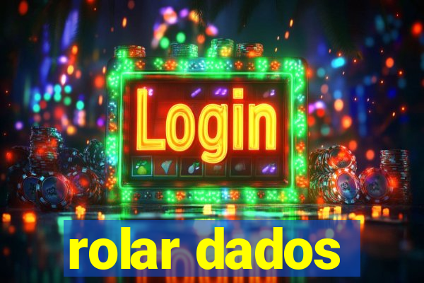 rolar dados