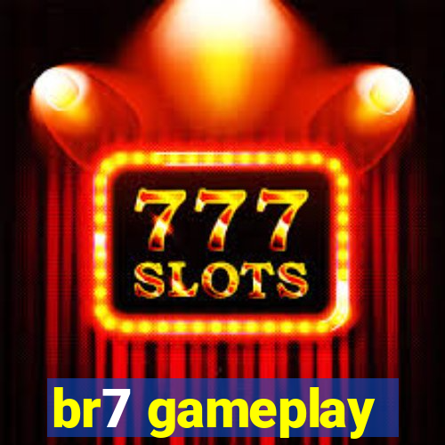 br7 gameplay