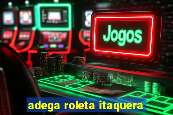 adega roleta itaquera