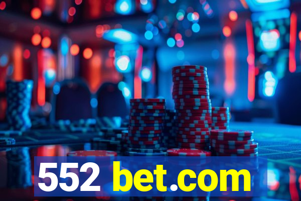 552 bet.com