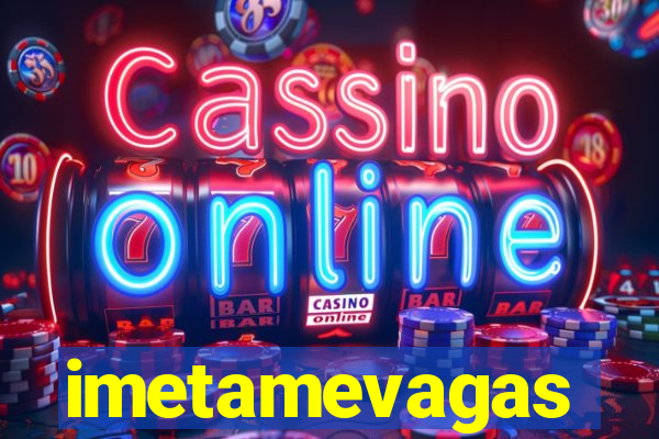 imetamevagas
