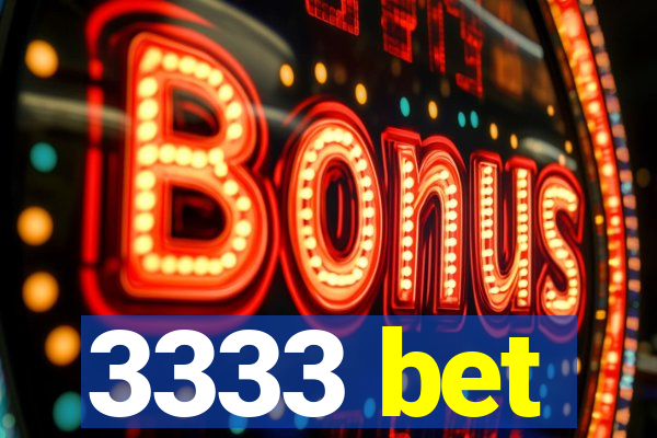 3333 bet