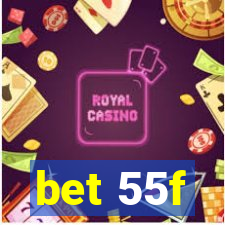 bet 55f