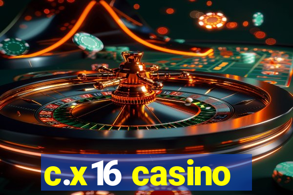 c.x16 casino