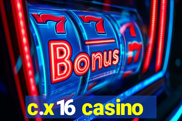 c.x16 casino