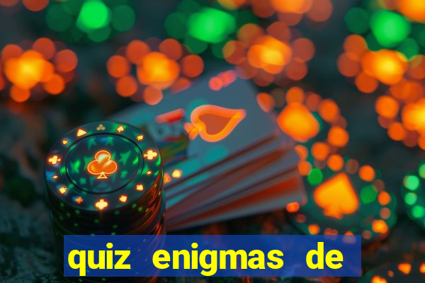 quiz enigmas de detetive enigmas de detetive com resposta