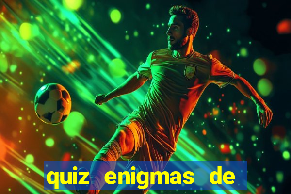 quiz enigmas de detetive enigmas de detetive com resposta