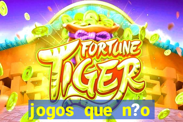 jogos que n?o precisa depositar para sacar