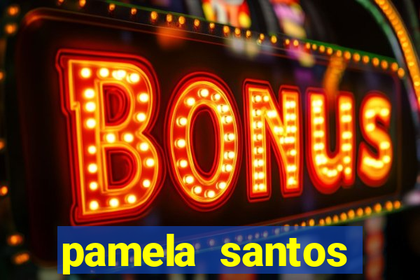 pamela santos garota de programa
