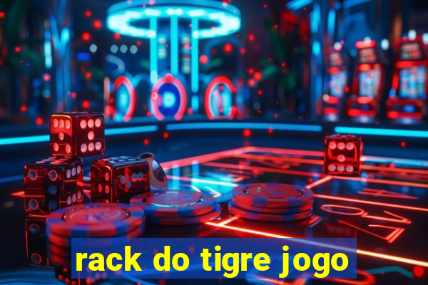 rack do tigre jogo