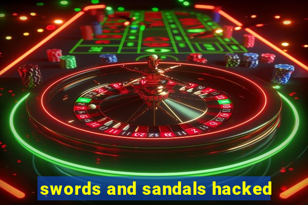 swords and sandals hacked