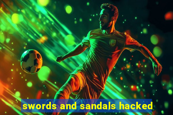 swords and sandals hacked