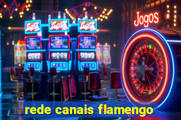 rede canais flamengo