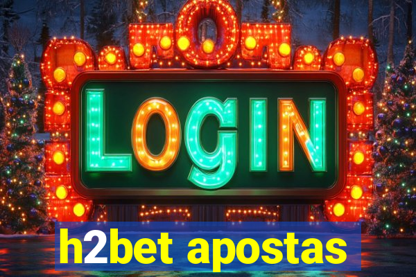 h2bet apostas