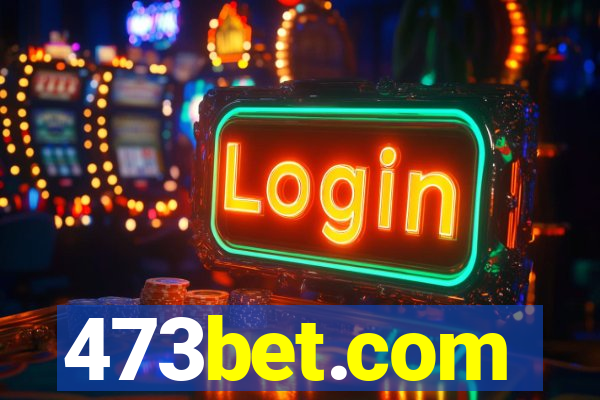 473bet.com