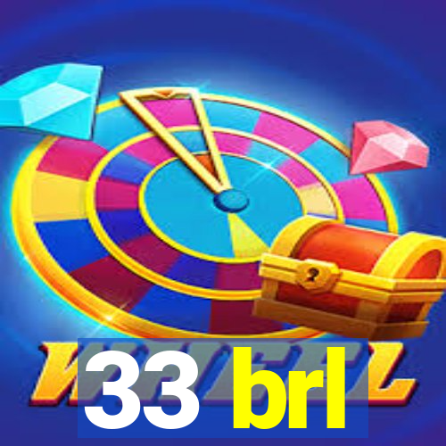 33 brl