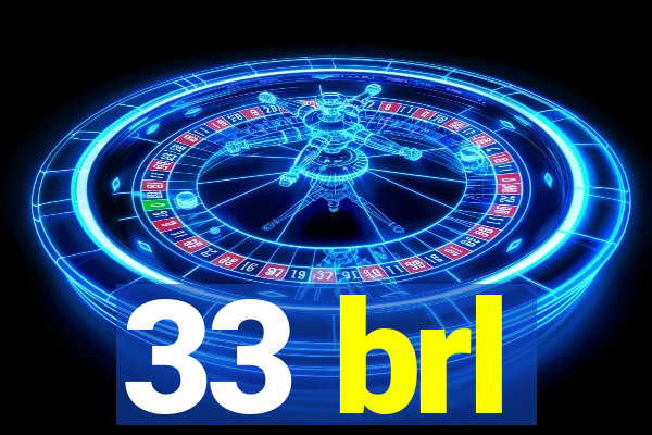 33 brl