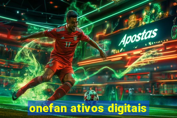 onefan ativos digitais