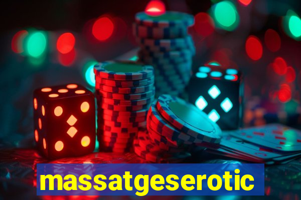 massatgeserotics's