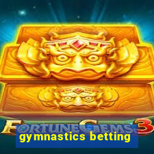 gymnastics betting