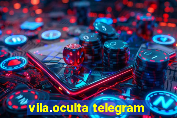 vila.oculta telegram