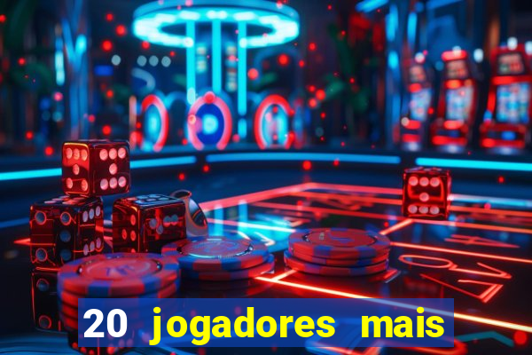 20 jogadores mais ricos do mundo
