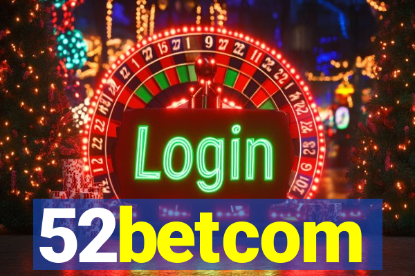 52betcom