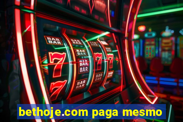 bethoje.com paga mesmo