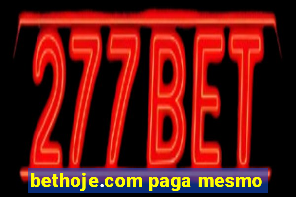 bethoje.com paga mesmo