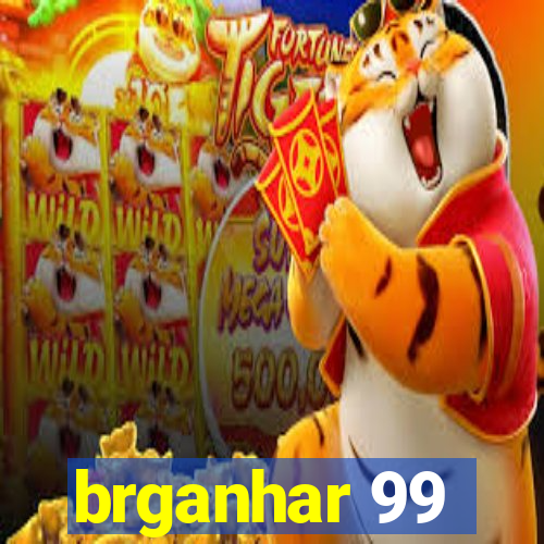 brganhar 99