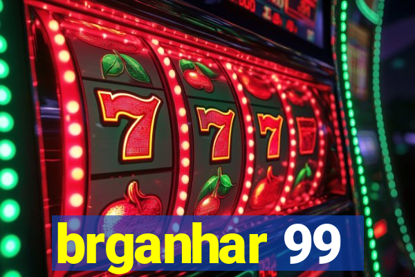 brganhar 99