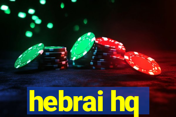 hebrai hq