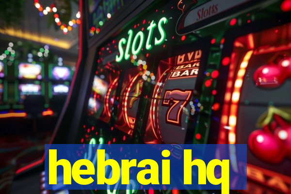hebrai hq