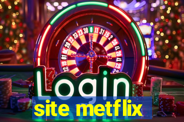 site metflix