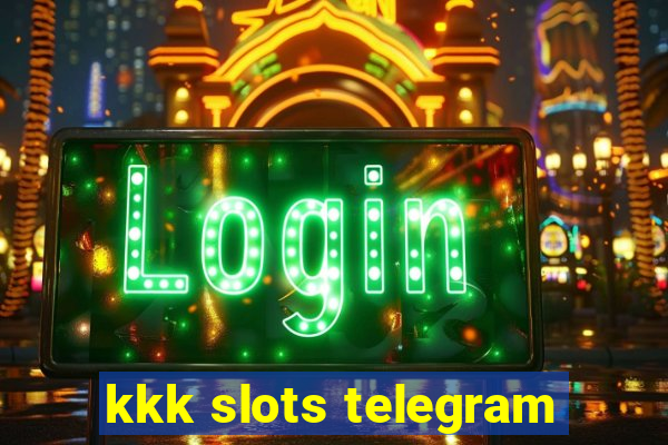 kkk slots telegram