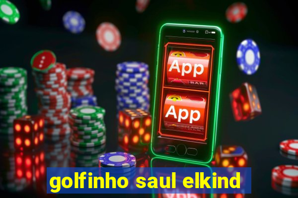 golfinho saul elkind