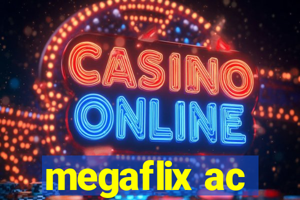 megaflix ac