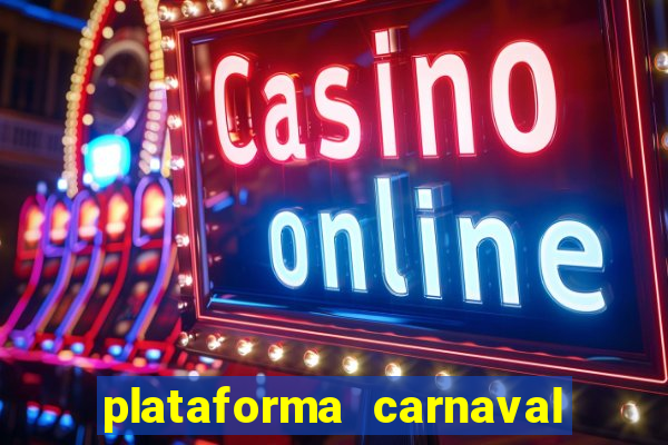 plataforma carnaval de ouro