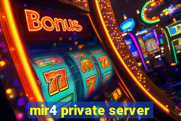 mir4 private server