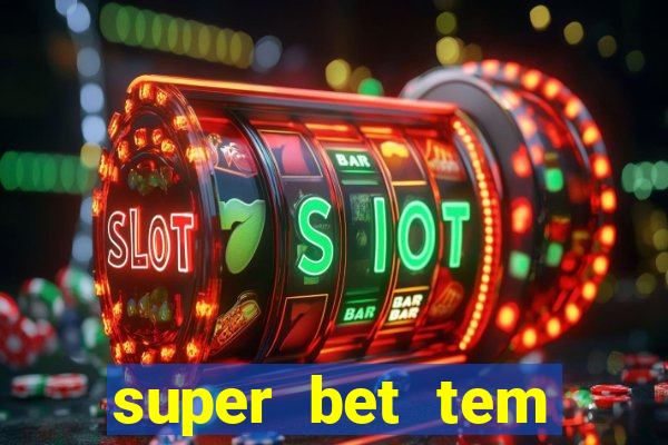 super bet tem pagamento antecipado