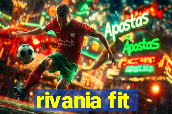 rivania fit