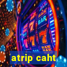 atrip caht